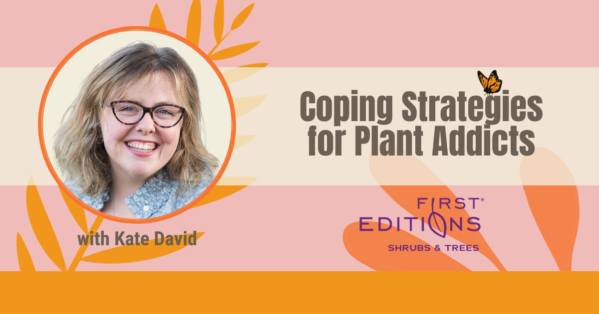 Coping Strategies for Plant Addicts - Kate David