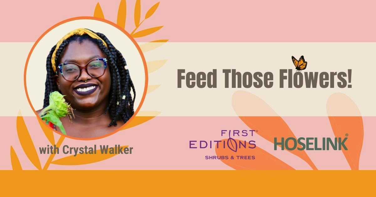 Feed those Flowers - Crystal Walker